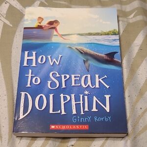 Scholastic's How to Speak Dolphin